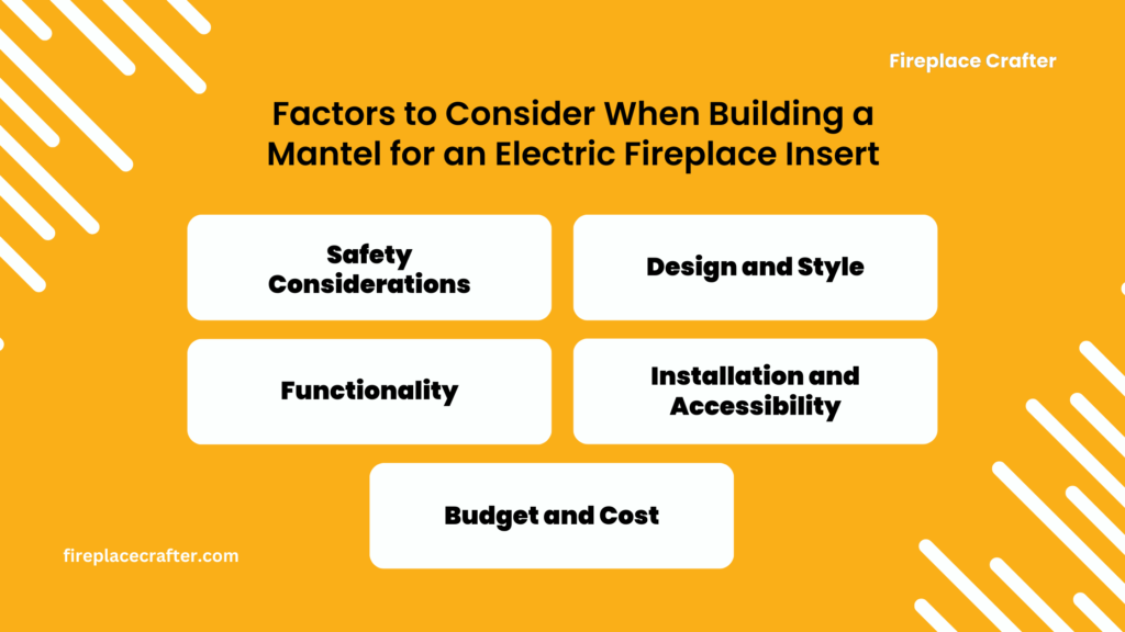 Factors to Consider When Building a Mantel for an Electric Fireplace Insert