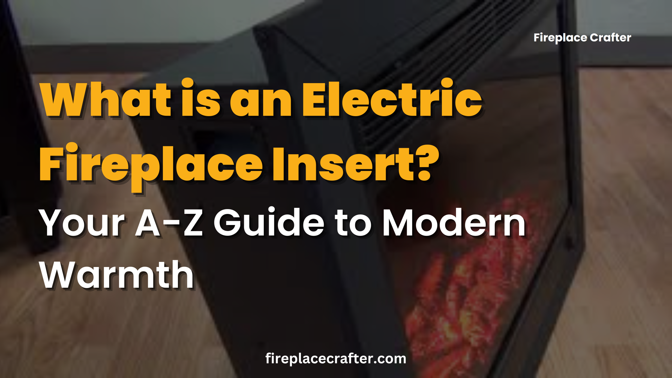 What is an Electric Fireplace Insert