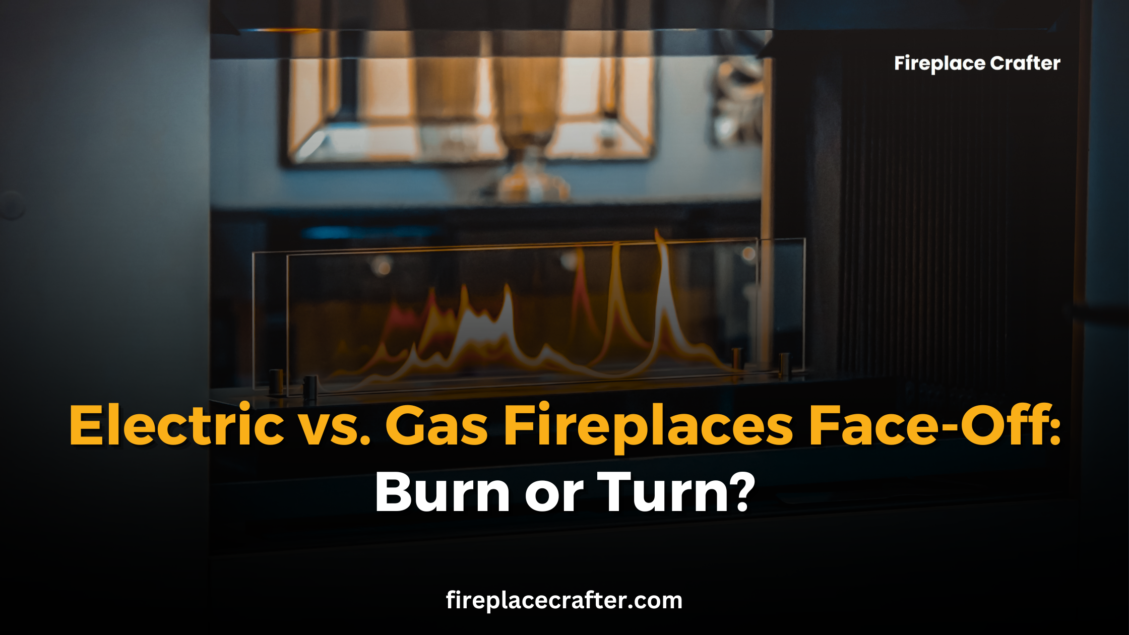 Electric vs Gas Fireplaces Face Off Burn or Turn