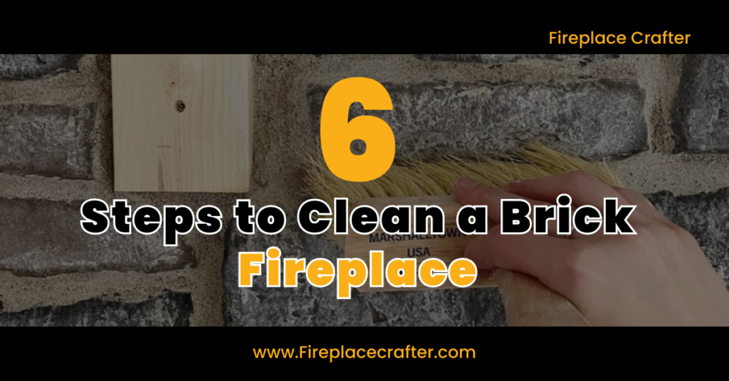 6 Steps to Clean a Brick Fireplace