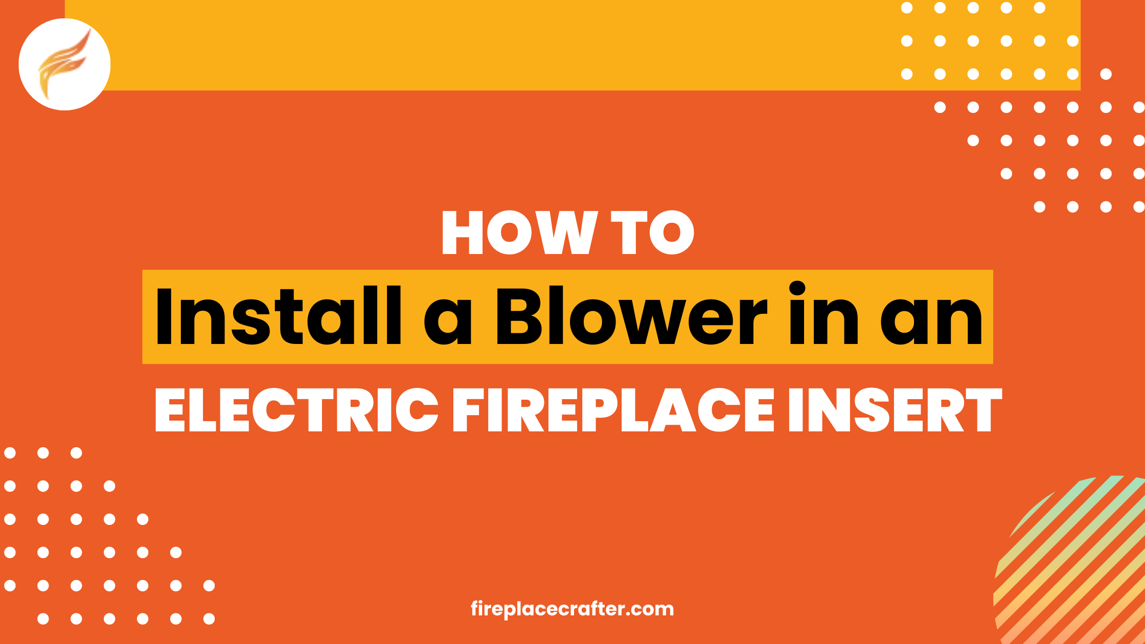 Install a Blower in an Electric Fireplace Insert